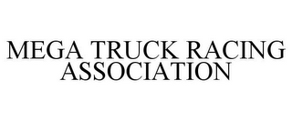 MEGA TRUCK RACING ASSOCIATION