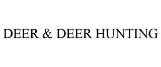 DEER & DEER HUNTING