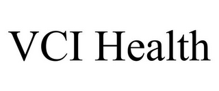 VCI HEALTH