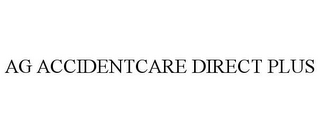 AG ACCIDENTCARE DIRECT PLUS