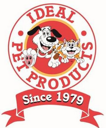 IDEAL PET PRODUCTS SINCE 1979