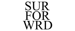 SUR FOR WRD