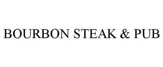 BOURBON STEAK & PUB