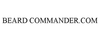 BEARD COMMANDER.COM