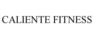 CALIENTE FITNESS