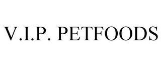 V.I.P. PETFOODS