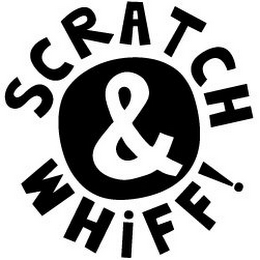 SCRATCH & WHIFF!