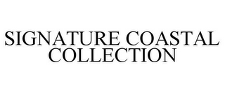 SIGNATURE COASTAL COLLECTION