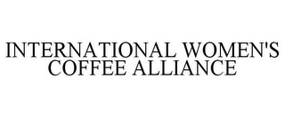 INTERNATIONAL WOMEN'S COFFEE ALLIANCE