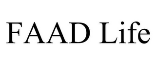 FAAD LIFE