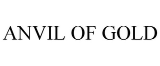 ANVIL OF GOLD