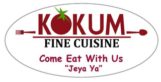 KOKUM FINE CUISINE COME EAT WITH US "JEYA YA"