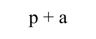 P + A