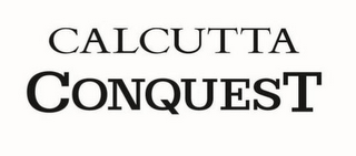 CALCUTTA CONQUEST