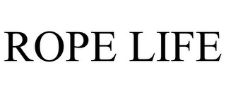 ROPE LIFE