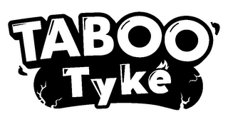 TABOO TYKE