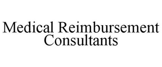 MEDICAL REIMBURSEMENT CONSULTANTS