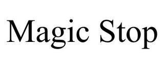 MAGIC STOP