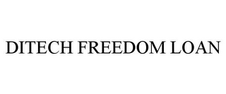 DITECH FREEDOM LOAN