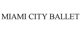 MIAMI CITY BALLET