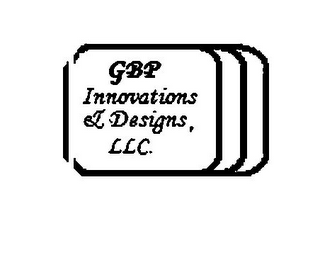 GBP INNOVATIONS & DESIGNS, LLC.