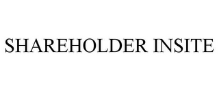 SHAREHOLDER INSITE