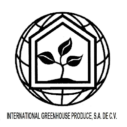 INTERNATIONAL GREENHOUSE PRODUCE, S.A. DE C.V.