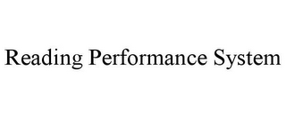 READING PERFORMANCE SYSTEM