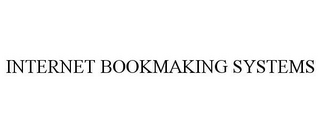 INTERNET BOOKMAKING SYSTEMS