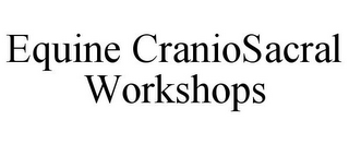 EQUINE CRANIOSACRAL WORKSHOPS