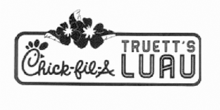 CHICK-FIL-A TRUETT'S LUAU