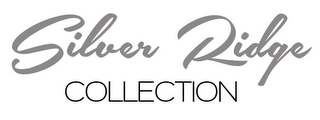 SILVER RIDGE COLLECTION