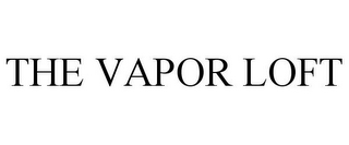 THE VAPOR LOFT