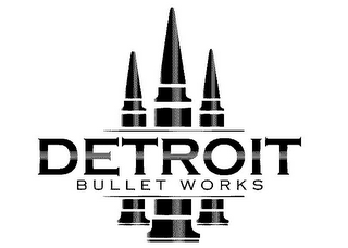 DETROIT BULLET WORKS