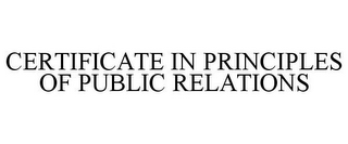 CERTIFICATE IN PRINCIPLES OF PUBLIC RELATIONS