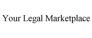 YOUR LEGAL MARKETPLACE