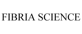 FIBRIA SCIENCE