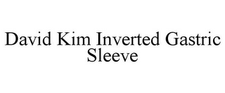 DAVID KIM INVERTED GASTRIC SLEEVE