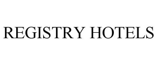 REGISTRY HOTELS