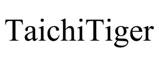 TAICHITIGER