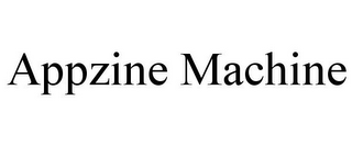 APPZINE MACHINE