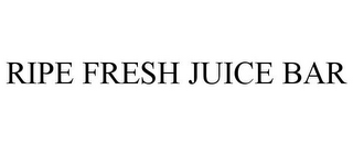 RIPE FRESH JUICE BAR