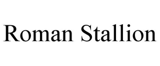 ROMAN STALLION