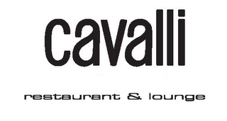 CAVALLI RESTAURANT & LOUNGE