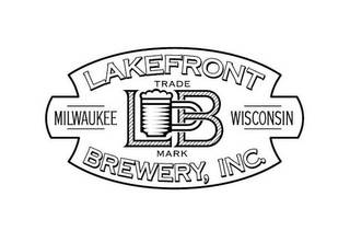 LAKEFRONT BREWERY, INC. LB MILWAUKEE WISCONSIN TRADE MARK