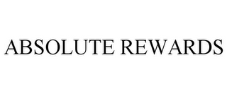 ABSOLUTE REWARDS