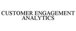 CUSTOMER ENGAGEMENT ANALYTICS