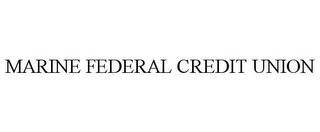 MARINE FEDERAL CREDIT UNION