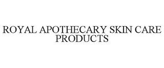 ROYAL APOTHECARY SKIN CARE PRODUCTS