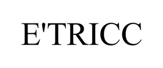 E'TRICC